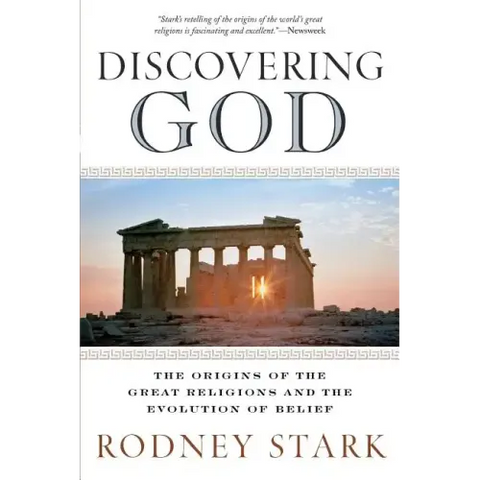 Discovering God: The Origins of the Great Religions and the Evolution of Belief