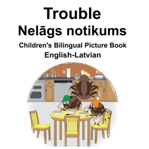 English-Latvian Trouble/Nelāgs notikums Children's Bilingual Picture Book