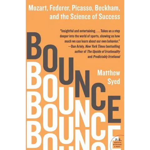 Bounce: Mozart, Federer, Picasso, Beckham, and the Science of Success