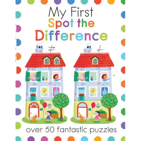 My First Spot the Difference: Over 50 Fantastic Puzzles
