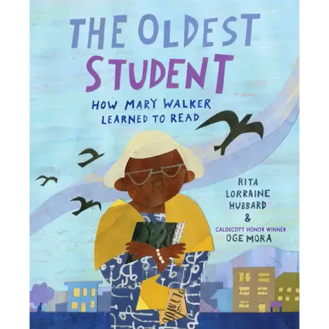 The Oldest Student: How Mary Walker Learned to Read