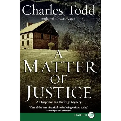 A Matter of Justice: An Inspector Ian Rutledge Mystery