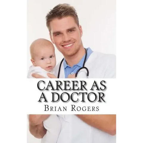 Career As a Doctor: What They Do, How to Become One, and What the Future Holds!