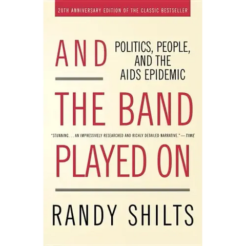 And the Band Played on: Politics, People, and the AIDS Epidemic