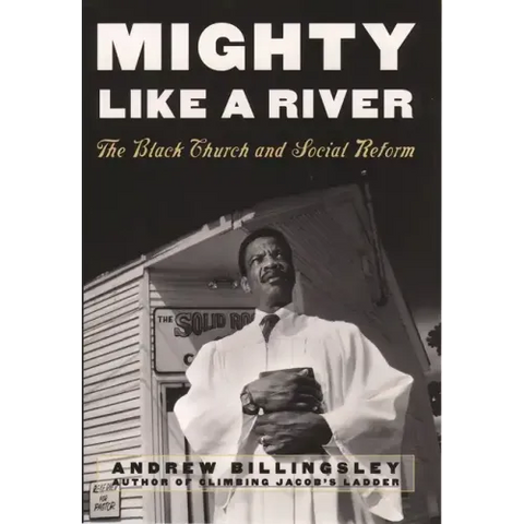 Mighty Like a River: The Black Church and Social Reform