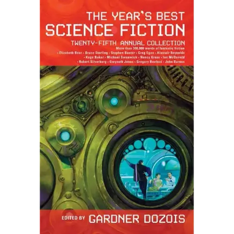 The Year's Best Science Fiction: Twenty-Fifth Annual Collection