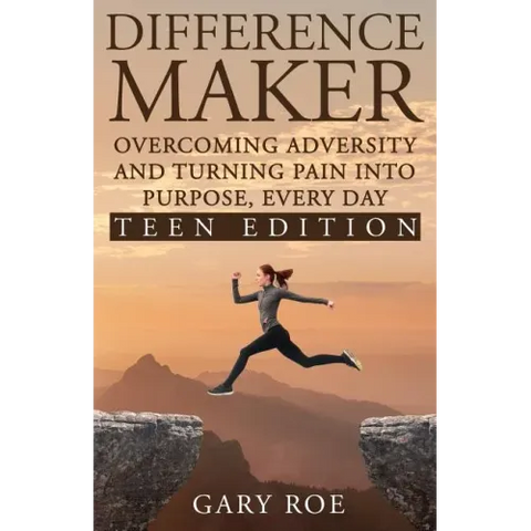 Difference Maker: Overcoming Adversity and Turning Pain into Purpose, Every Day (Teen Edition)