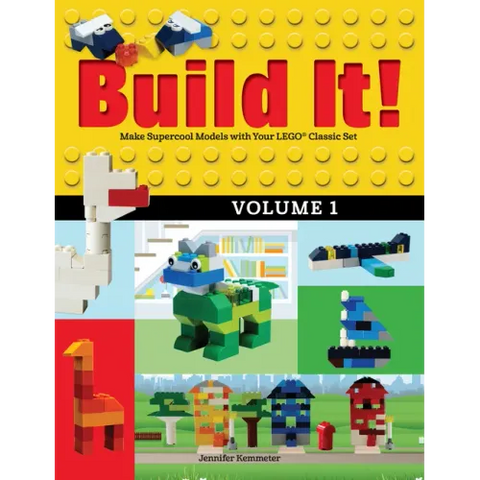 Build It! Volume 1: Make Supercool Models with Your Lego(r) Classic Set