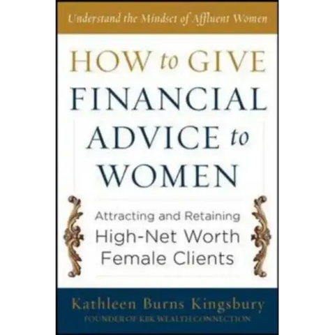 How to Give Financial Advice to Women: Attracting and Retaining High-Net Worth Female Clients