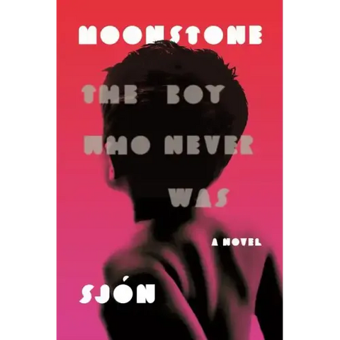 Moonstone: The Boy Who Never Was: A Novel