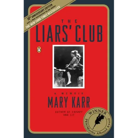 The Liars' Club: A Memoir