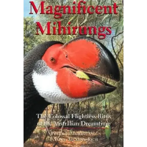 Magnificent Mihirungs: The Colossal Flightless Birds of the Australian Dreamtime