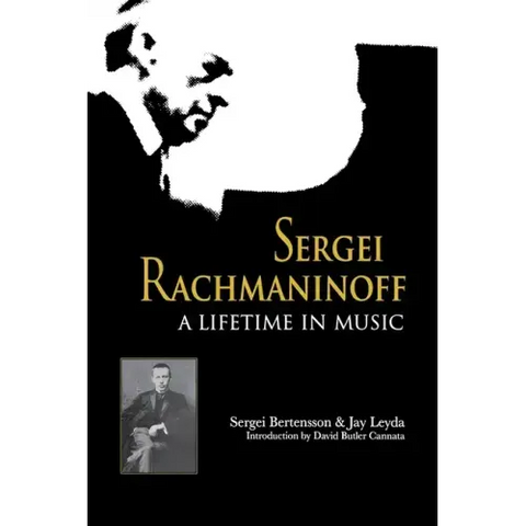 Sergei Rachmaninoff: A Lifetime in Music