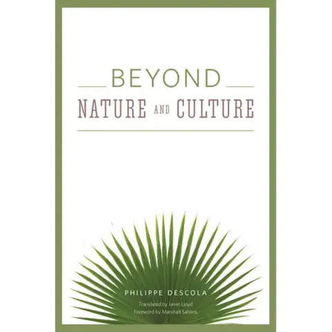 Beyond Nature and Culture