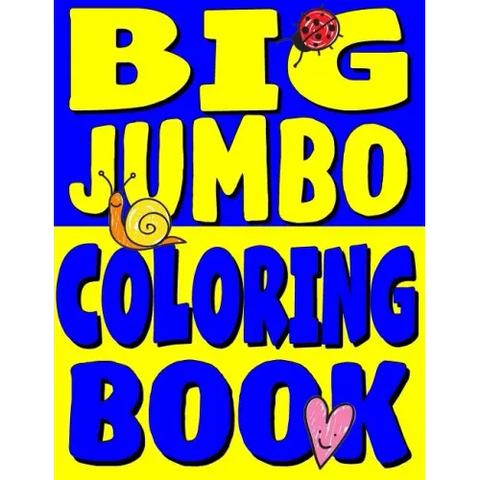 Big Jumbo Coloring Book: HUGE Toddler Coloring Book with 150 Illustrations: Perfect Kids Coloring Book or Gift for Preschool Boys & Girls