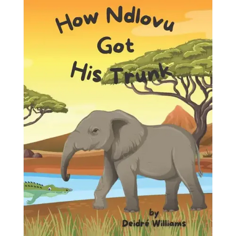 How Ndlovu Got His Trunk