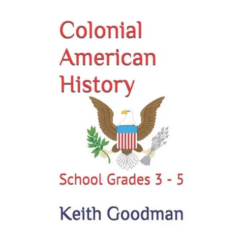 Colonial American History: School Grades 3 - 5