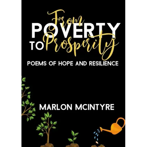 From Poverty to Prosperity: Poems of Hope and Resilience