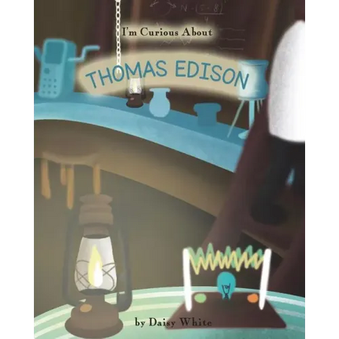 I'm Curious About Thomas Edison