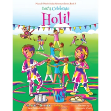 Let's Celebrate Holi! (Maya & Neel's India Adventure Series, Book 3) - Paperback