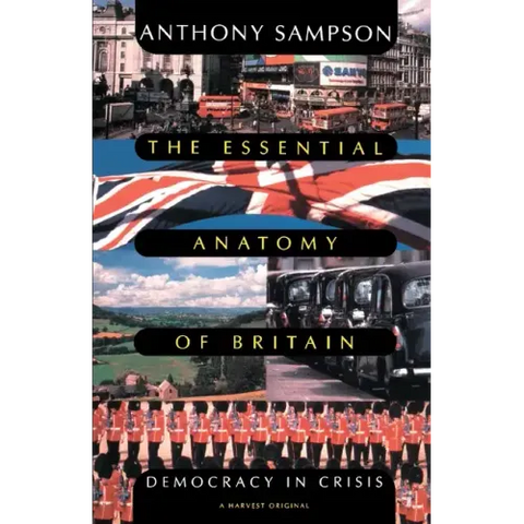 Essential Anatomy of Britain: Democracy in Crisis