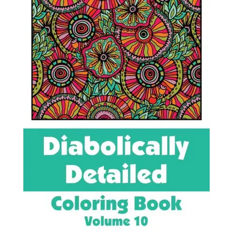 Diabolically Detailed Coloring Book (Volume 10)