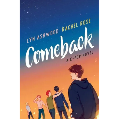 Comeback: A K-pop Novel