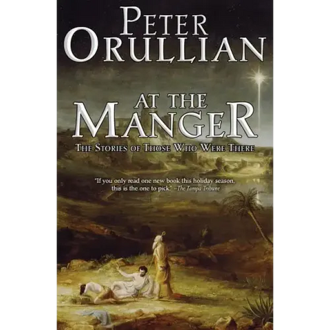 At The Manger: The Stories of Those Who Were There