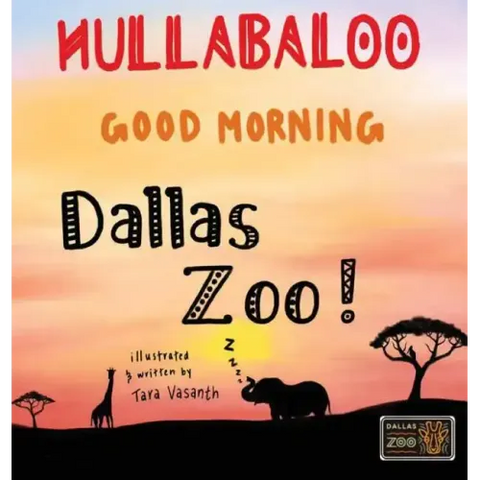 Hullabaloo! Good Morning Dallas Zoo: a good morning story for animals, kids, and parents