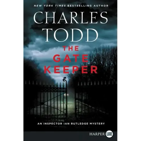 The Gate Keeper: An Inspector Ian Rutledge Mystery