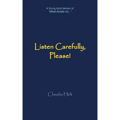 Listen Carefully, Please!