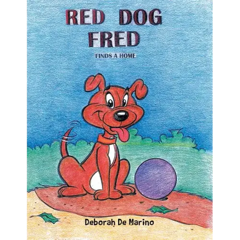Red Dog Fred: Finds a Home