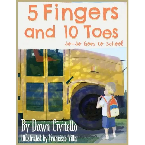 5 Fingers and 10 Toes Jo-Jo Goes to School: Jo-Jo Goes to School