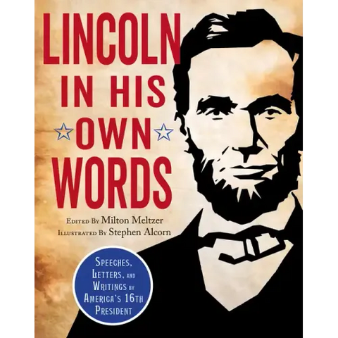 Lincoln in His Own Words