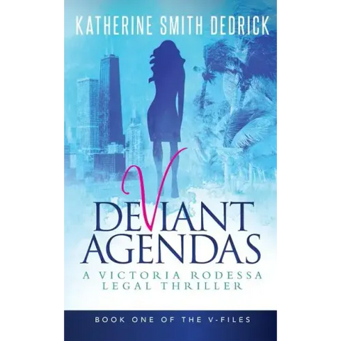 Deviant Agendas: A Victoria Rodessa Legal Thriller