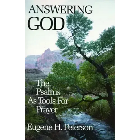 Answering God: The Psalms as Tools for Prayer
