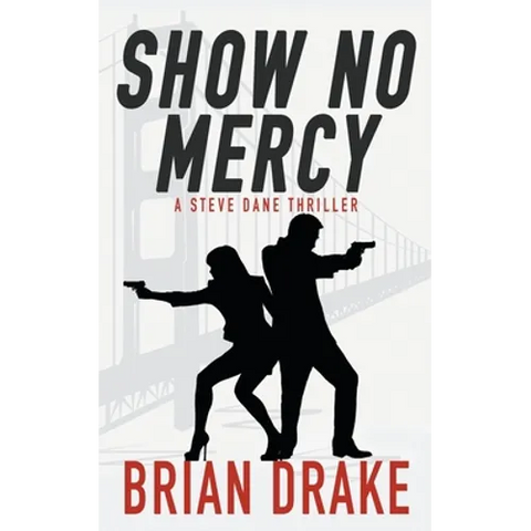 Show No Mercy: A Steve Dane Thriller