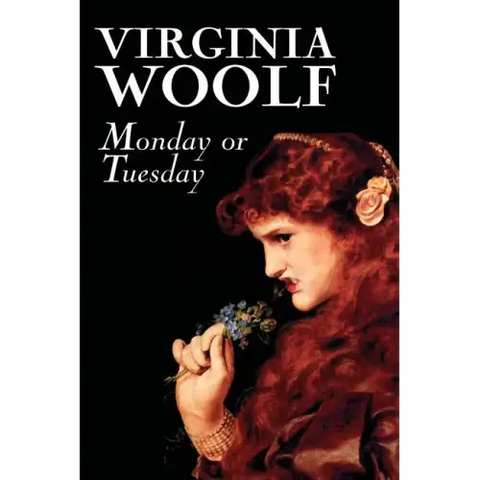 Monday or Tuesday by Virginia Woolf, Fiction, Classics, Literary, Short Stories