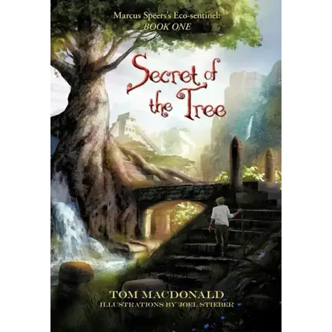 Secret of the Tree: Marcus Speer's Ecosentinel: Book One