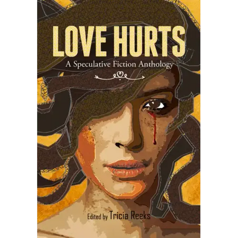 Love Hurts: A Speculative Fiction Anthology