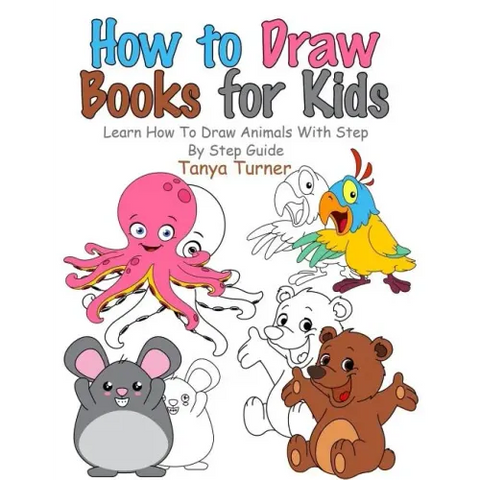 How to Draw Books for Kids: Learn How to Draw Animals with Step by Step Guide