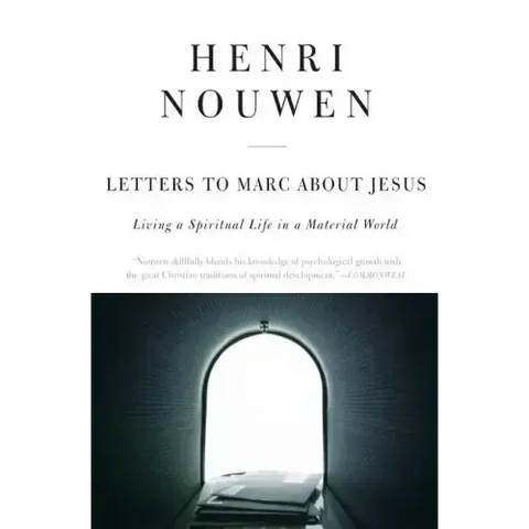 Letters to Marc about Jesus: Living a Spiritual Life in a Material World