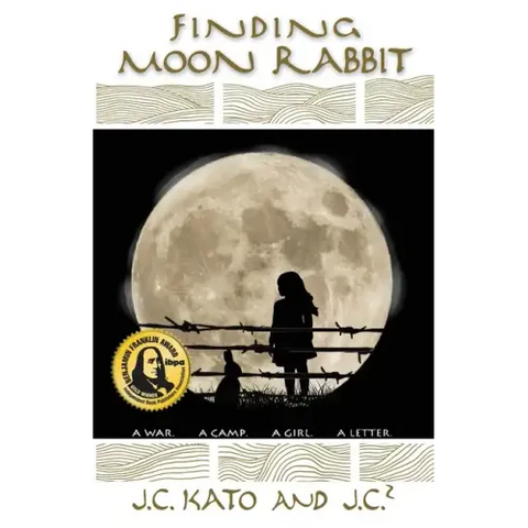 Finding Moon Rabbit: A War. A Camp. A Girl. A Letter.