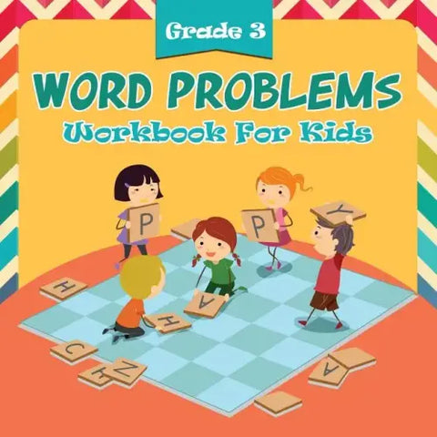 Grade 3 Word Problems: Workbook For Kids