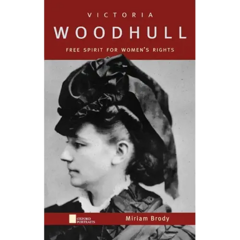 Victoria Woodhull: Free Spirit for Women's Rights