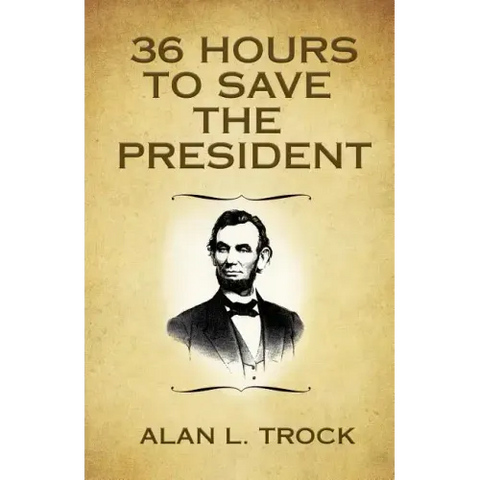 36 Hours to Save the President