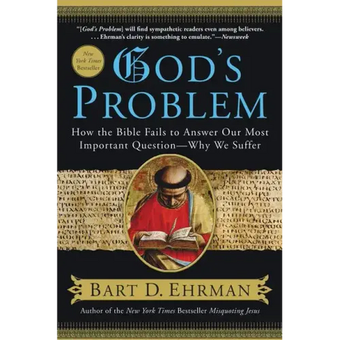 God's Problem: How the Bible Fails to Answer Our Most Important Question--Why We Suffer