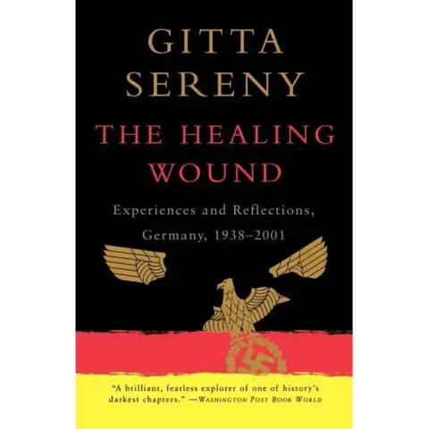 The Healing Wound: Experiences and Reflections, Germany, 1938-2001