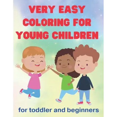 Easy coloring for toddlers: for toddlers and beginners - Tome 3