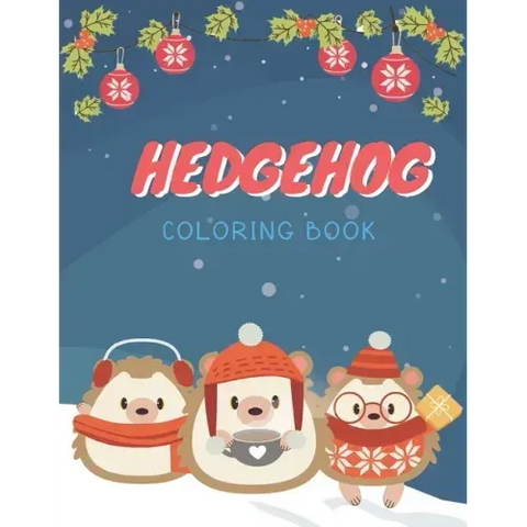 Hedgehog Coloring Book: Cute Hedgehog Christmas Coloring Page for Kids And Hedgehog Lover in Chirstmas & Winter Theme